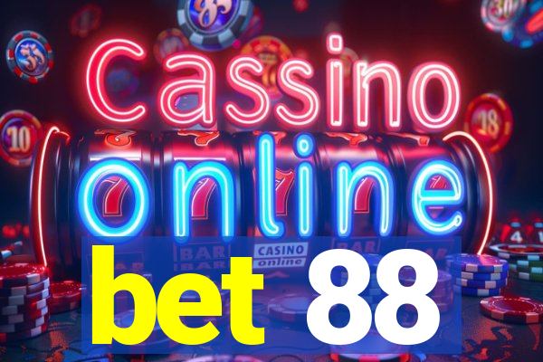 bet 88